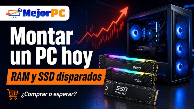 Montar un PC hoy con RAM DDR5 y SSD NVMe más caros